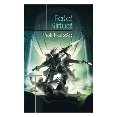 Fatal Virtual (Petr Heteša)