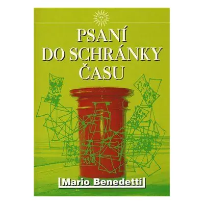 Psaní do schránky času (Benedetti, Mario)