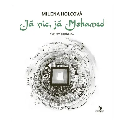 Já nic, já Mohamed - Vyprávěcí knížka (Milena Holcová)