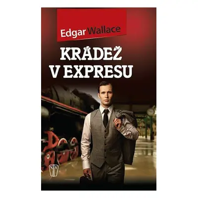 Krádež v expresu - Edgar Wallace (Edgar Wallace)