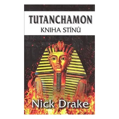 Tutanchamon: Kniha stínů (Nick Drake)