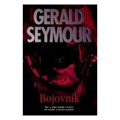 Bojovník (Gerald Seymour)