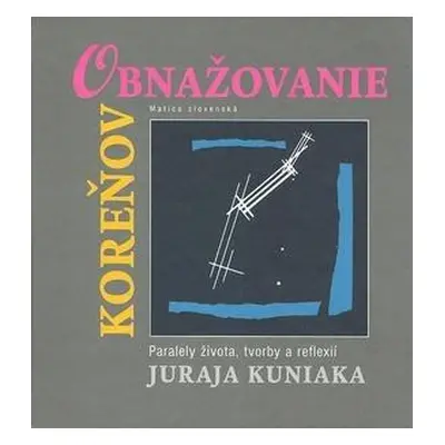 Obnažovanie koreňov (Milan Jurčo) (slovensky)