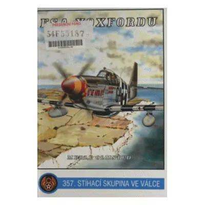 357. stíhací skupina USAAF nad Evropou. The 357th over Europe (Olmsted, Merle,Dudek, Stanislav)