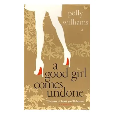 A Good Girl Comes Undone - Polly Williams (Williams Polly)