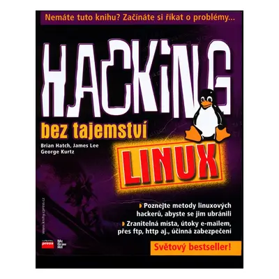 Hacking bez tajemství: Linux (Brian Hatch)