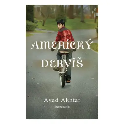 Americký derviš (Ayad Akhtar)