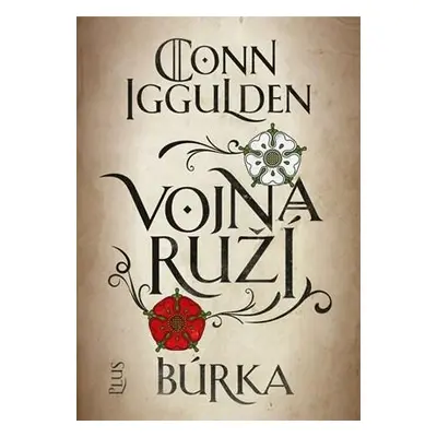 Vojna ruží Búrka (Conn Iggulden) (slovensky)