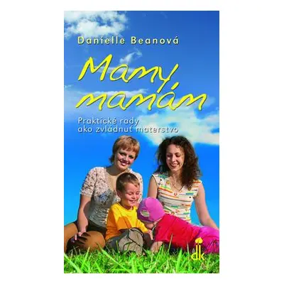 Mamy, mamám (Danielle Beanová) (slovensky)