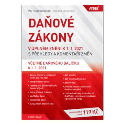 Daňové zákony v úplném znění k 1. 1. 2021 s přehledy a komentáři změn (Pavel Běhounek)