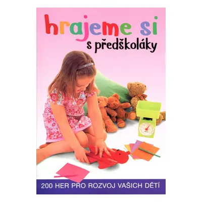 Hrajeme si s předškoláky (Jane Kemp)