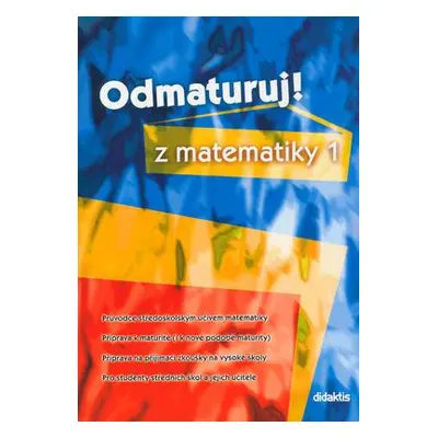 Odmaturuj z matematiky 1 (Pavel Čermák)