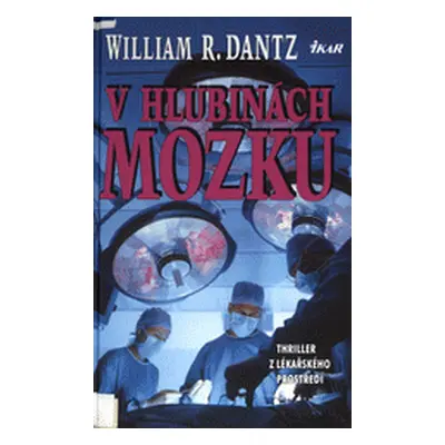 V hlubinách mozku (R. William Dantz)