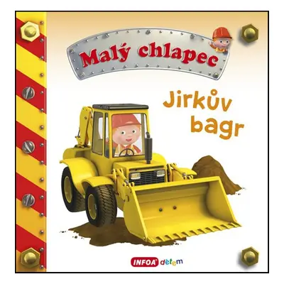 Malý chlapec - Jirkův bagr (Nathalie Bélineau)