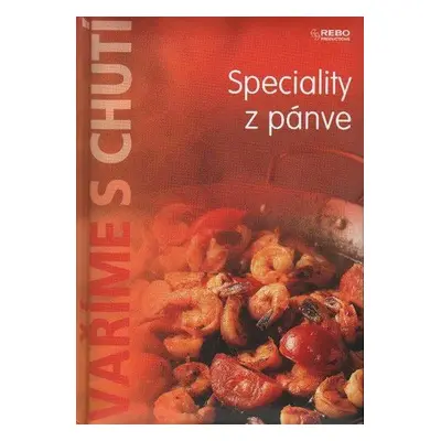 Vaříme s chutí - Speciality z pánve