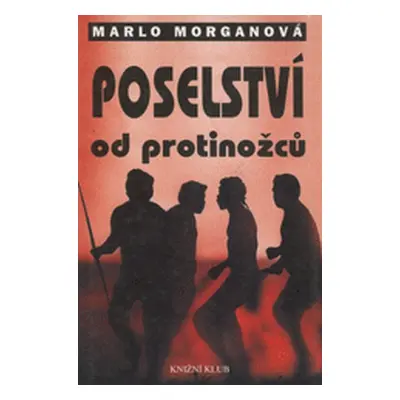 Poselství od protinožců (Morgan, Marlo,Bauerová, Milena)