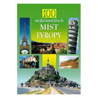 100 nejkrásnějších míst Evropy (Michal Jańczyk)