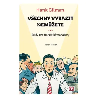 Všechny vyrazit nemůžete (Gilman Hank)