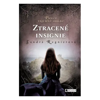 Panův tajemný odkaz – Ztracené insignie (Sandra Regnier)