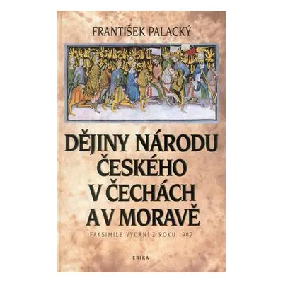 Dějiny národu českého v Čechách a v Moravě (František Palacký)