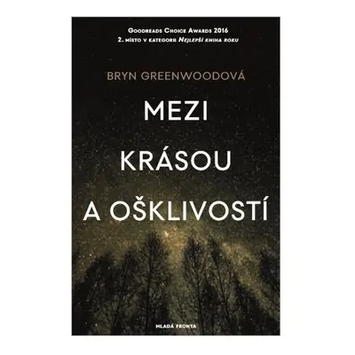 Mezi krásou a ošklivostí (Bryn Greenwoodová)