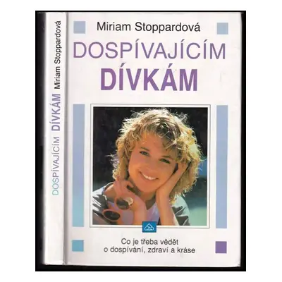 Dospívajícím dívkám (Miriam Stoppard)