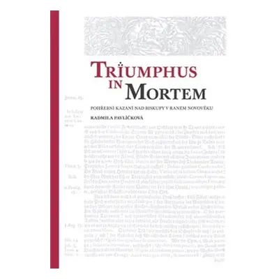 Triumphus in mortem (Radmila Prchal Pavlíčková)