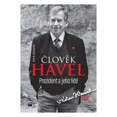 Člověk Havel - Petr Čermák (Petr Čermák)