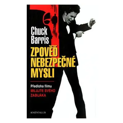 Zpověď nebezpečné mysli (Chuck Barris)