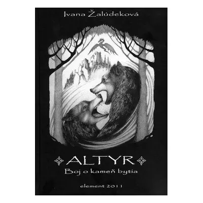 Altyr - Boj o kameň bytia (Ivana Žalúdeková) (slovensky)