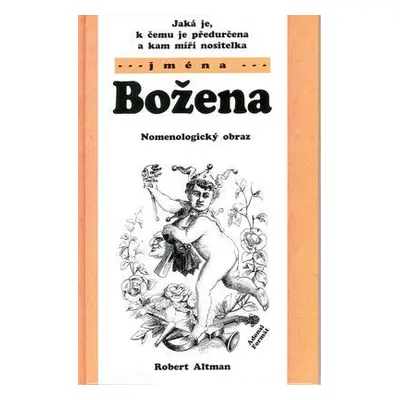 Jaká je, k čemu je předurčena a kam míří nositelka jména Božena (Robert Altman)