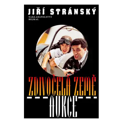 Zdivočelá země. Aukce (Jiří Stránský)