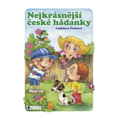 Nejkrásnější české hádanky (Ladislava Pechová)