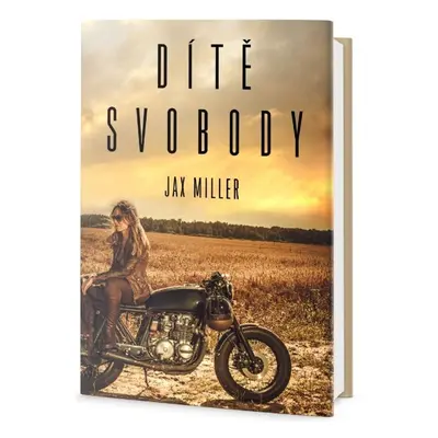 Dítě svobody (Jax Miller)