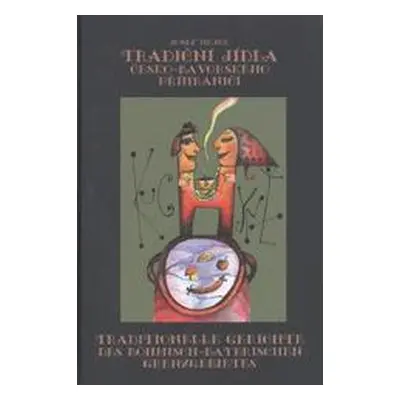 Tradiční jídla česko-bavorského příhraničí - Traditionelle Gerichte des böhmisch-bayerischen Gre