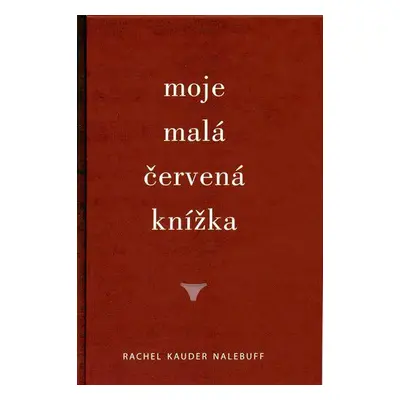 Moje malá červená knížka (Nalebuff Rachel Kauder)