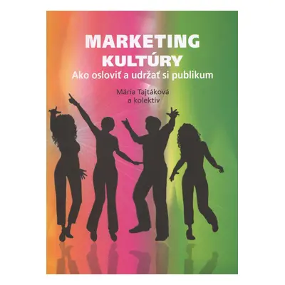 Marketing kultúry (Mária Tajtáková) (slovensky)