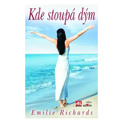 Kde stoupá dým (Emilie Richards)