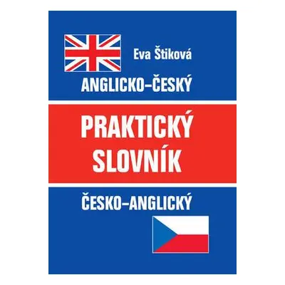 Praktický slovník anglicko-český, česko-anglický (Eva Štiková)