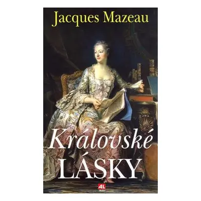 Královské lásky (Jacques Mazeau)