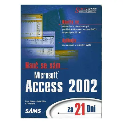 Nauč se sám Access 2002 za 21 dní (Paul Cassel)