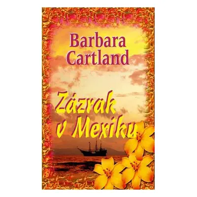 Zázrak v Mexiku (Barbara Cartland)