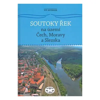 Soutoky řek na území Čech, Moravy a Slezska (Vít Ryšánek)