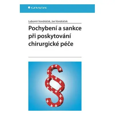 Pochybení a sankce při poskytování chirurgické péče (Jan Vondráček)