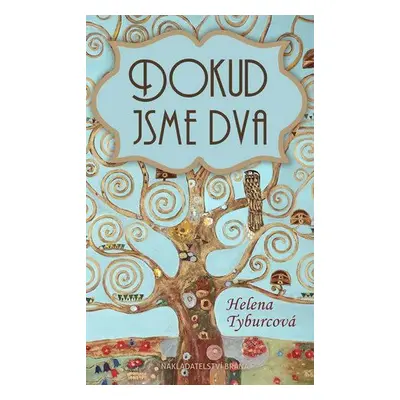 Dokud jsme dva (Helena Tyburcová)