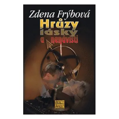 Hrůzy lásky a nenávisti (Zdena Frýbová)