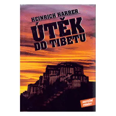 Útěk do Tibetu (Heinrich Harrer) (slovensky)