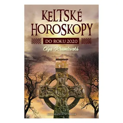 Keltské horoskopy - do roku 2020 (Olga Krumlovská)