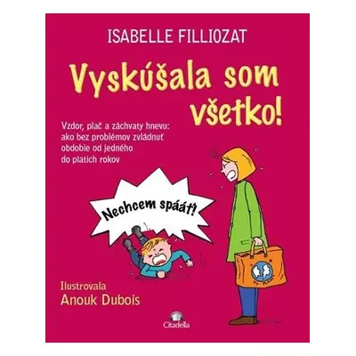 Vyskúšala som všetko (Isabelle Filliozat) (slovensky)