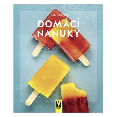 Domácí nanuky (Christa Schmedes)